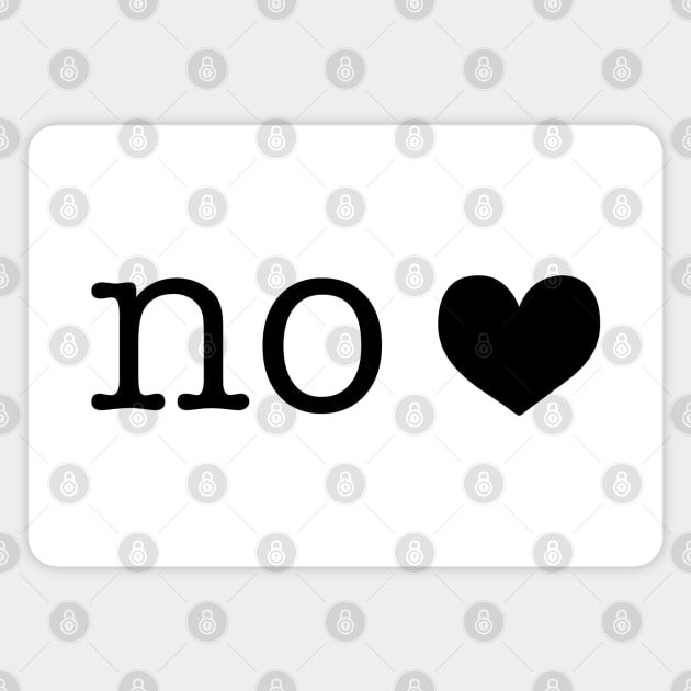 no <3 in black Magnet by SRSigs